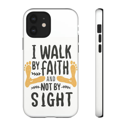 Walk By Faith Phone Case