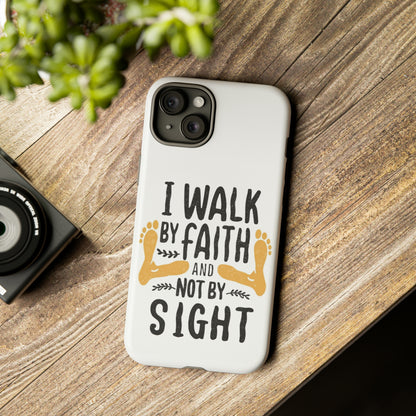 Walk By Faith Phone Case