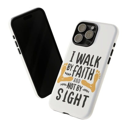 Walk By Faith Phone Case