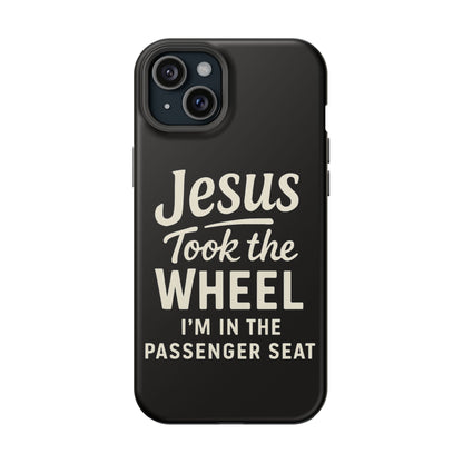 Jesus Took the Wheel I'm in the Passenger Seat Phone Case