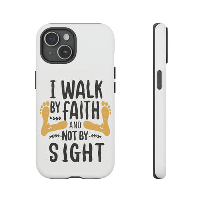 Walk By Faith Phone Case