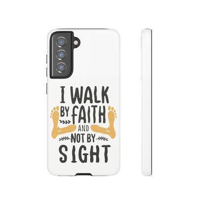 Walk By Faith Phone Case