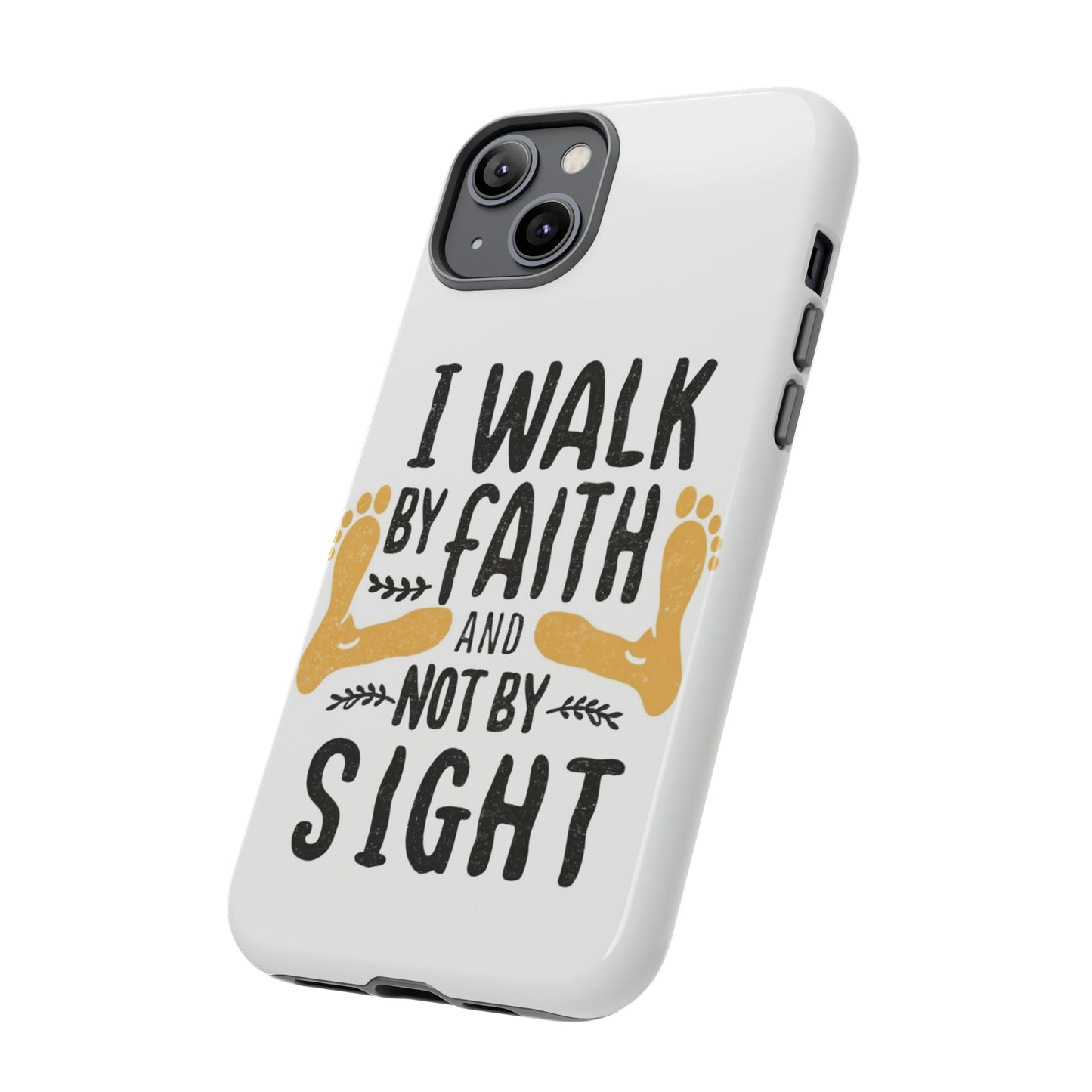 Walk By Faith Phone Case