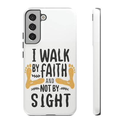 Walk By Faith Phone Case