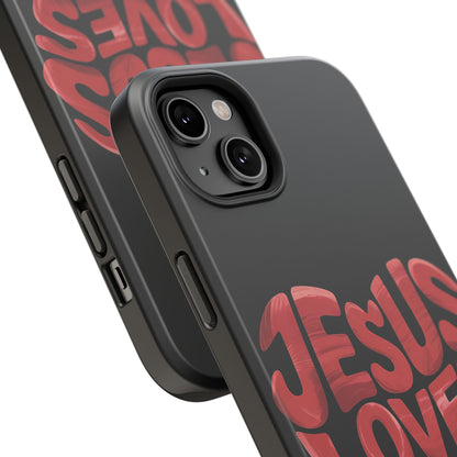 Jesus Loves You Phone Case