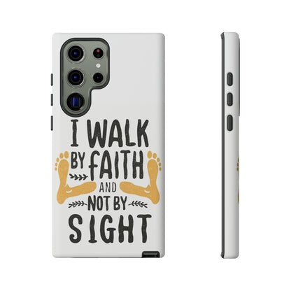 Walk By Faith Phone Case