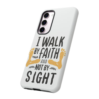 Walk By Faith Phone Case