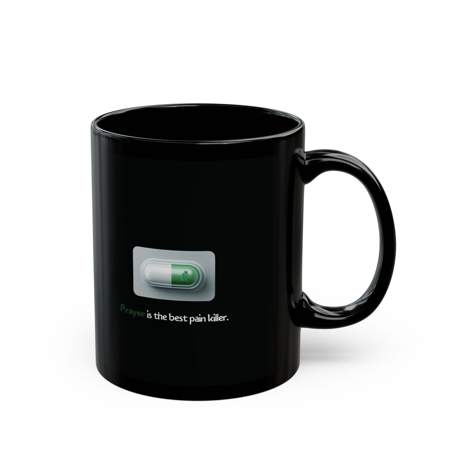 Prayer Is The Best Pain killer Mug (Black)