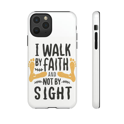 Walk By Faith Phone Case