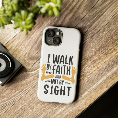 Walk By Faith Phone Case