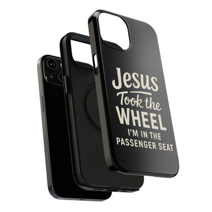 Jesus Took the Wheel I'm in the Passenger Seat Phone Case