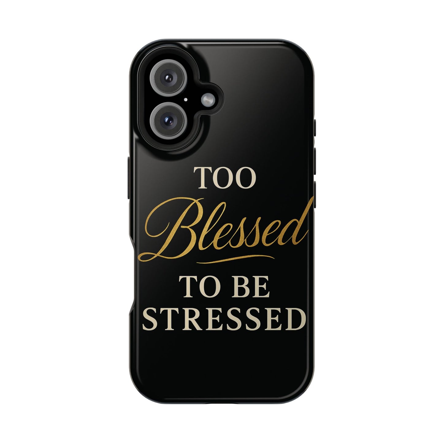 Too Blessed To Be Stressed Phone Case
