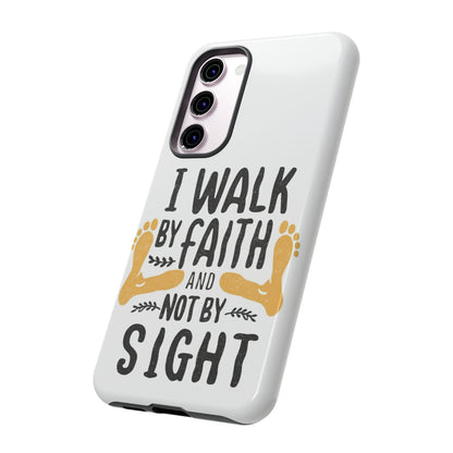 Walk By Faith Phone Case