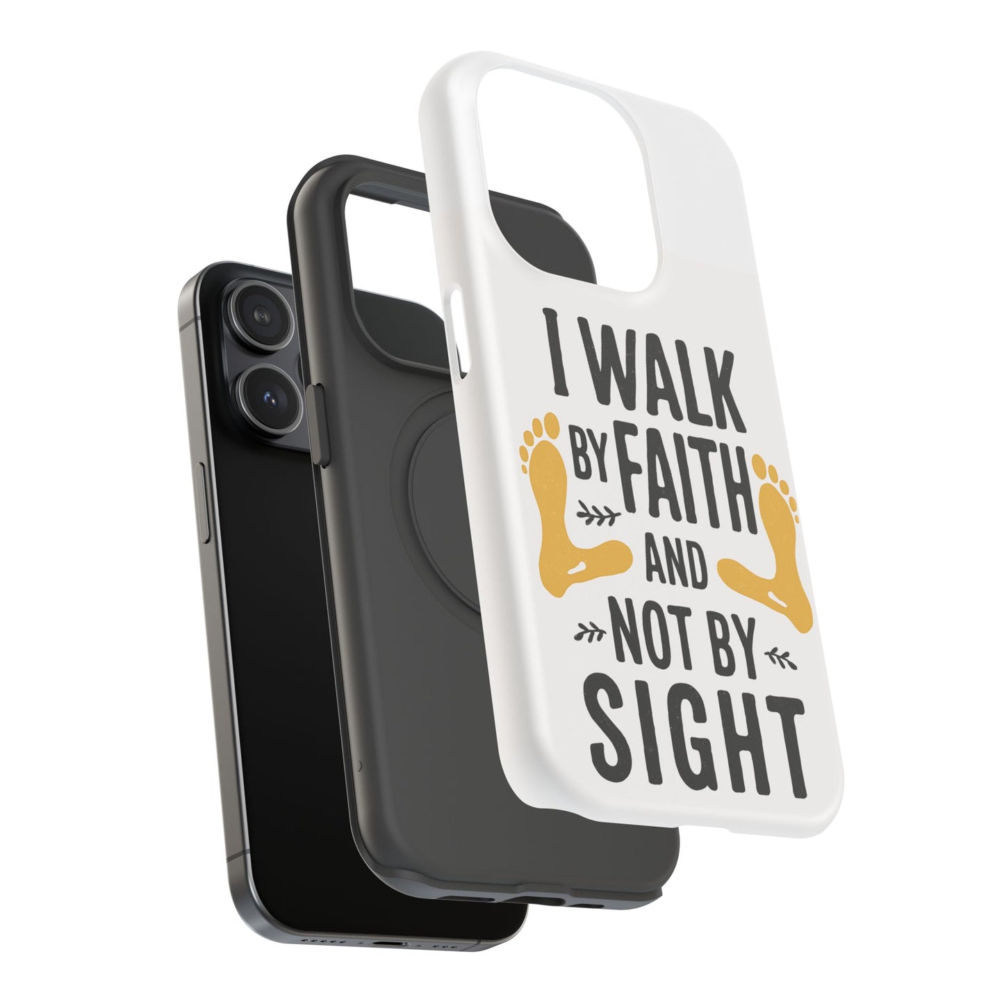 I Walk By Faith And Not By Sight Phone Case - 2 Corinthians 5:7