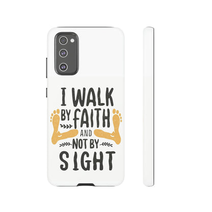 Walk By Faith Phone Case