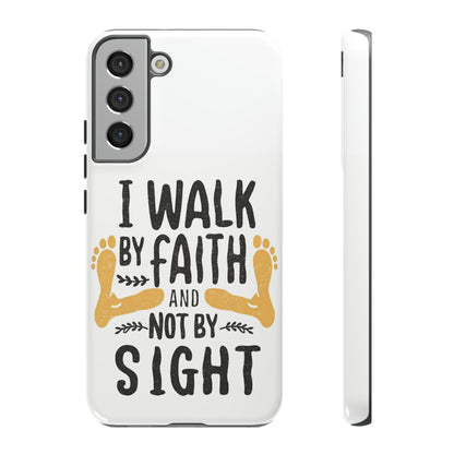 Walk By Faith Phone Case