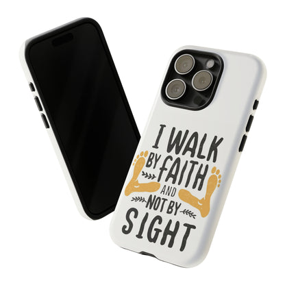 Walk By Faith Phone Case