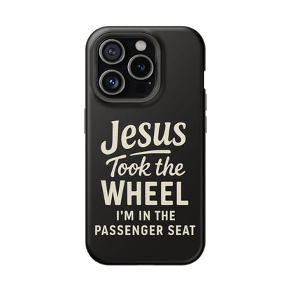 Jesus Took the Wheel I'm in the Passenger Seat Phone Case