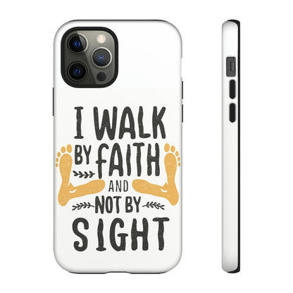 Walk By Faith Phone Case