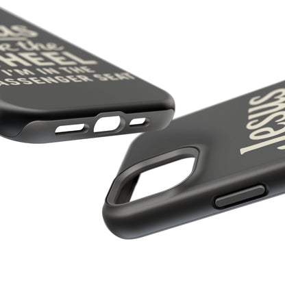Jesus Took the Wheel I'm in the Passenger Seat Phone Case