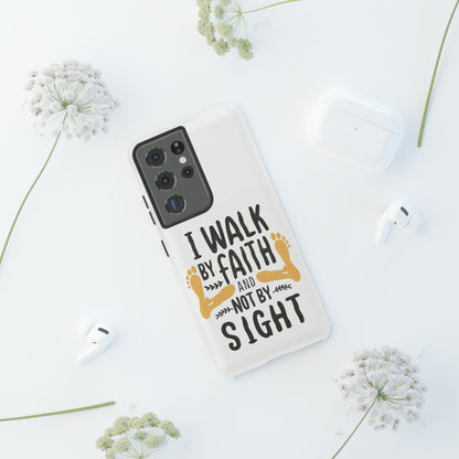 Walk By Faith Phone Case