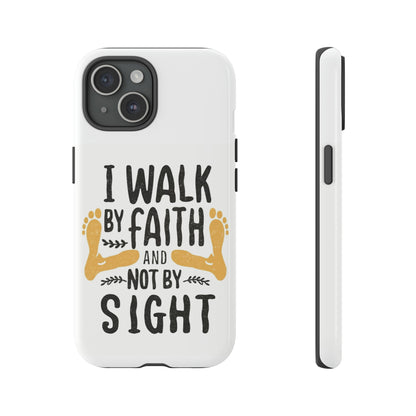 Walk By Faith Phone Case