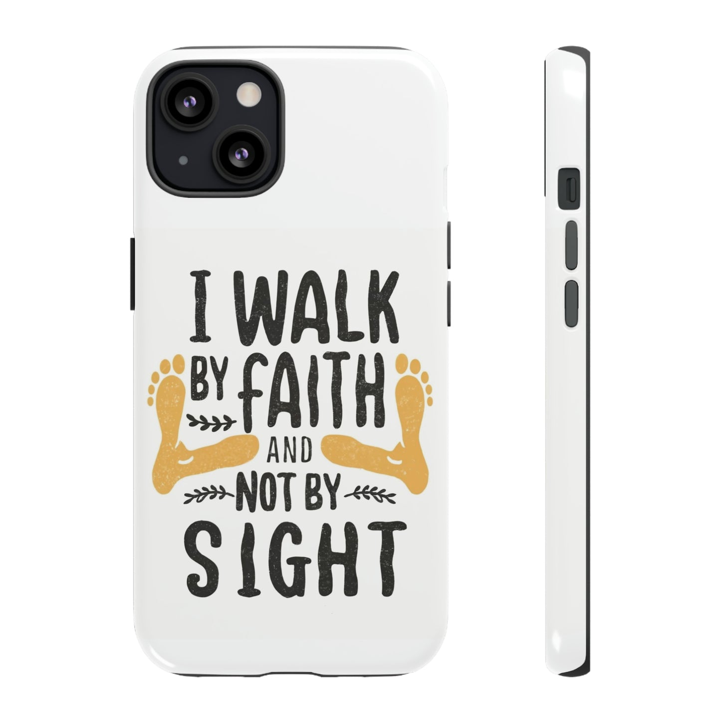 Walk By Faith Phone Case