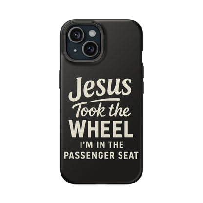 Jesus Took the Wheel I'm in the Passenger Seat Phone Case