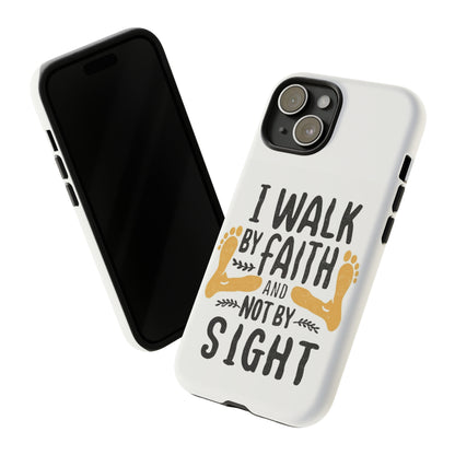 Walk By Faith Phone Case