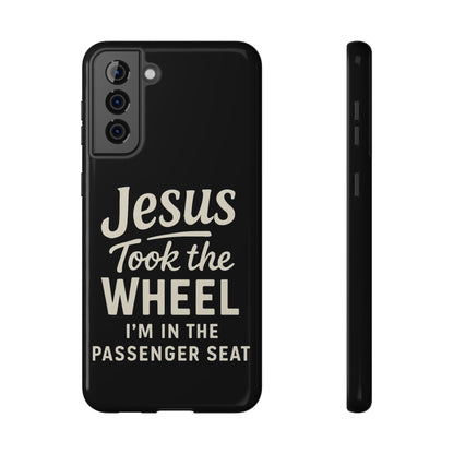 Jesus Took the Wheel I'm in the Passenger Seat Phone Case