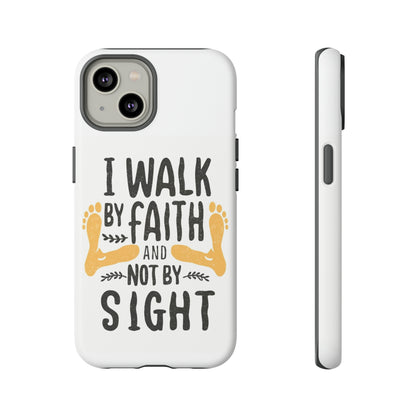 Walk By Faith Phone Case