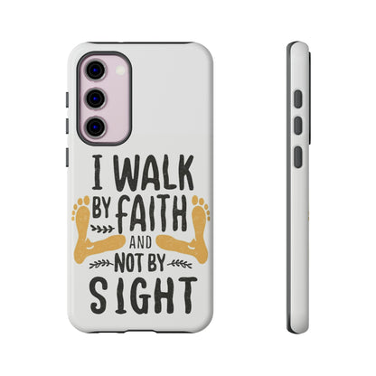 Walk By Faith Phone Case