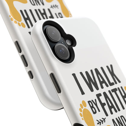 I Walk By Faith And Not By Sight Phone Case - 2 Corinthians 5:7