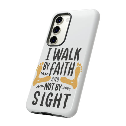 Walk By Faith Phone Case