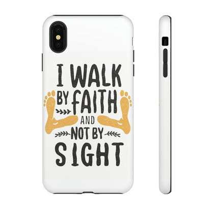 Walk By Faith Phone Case