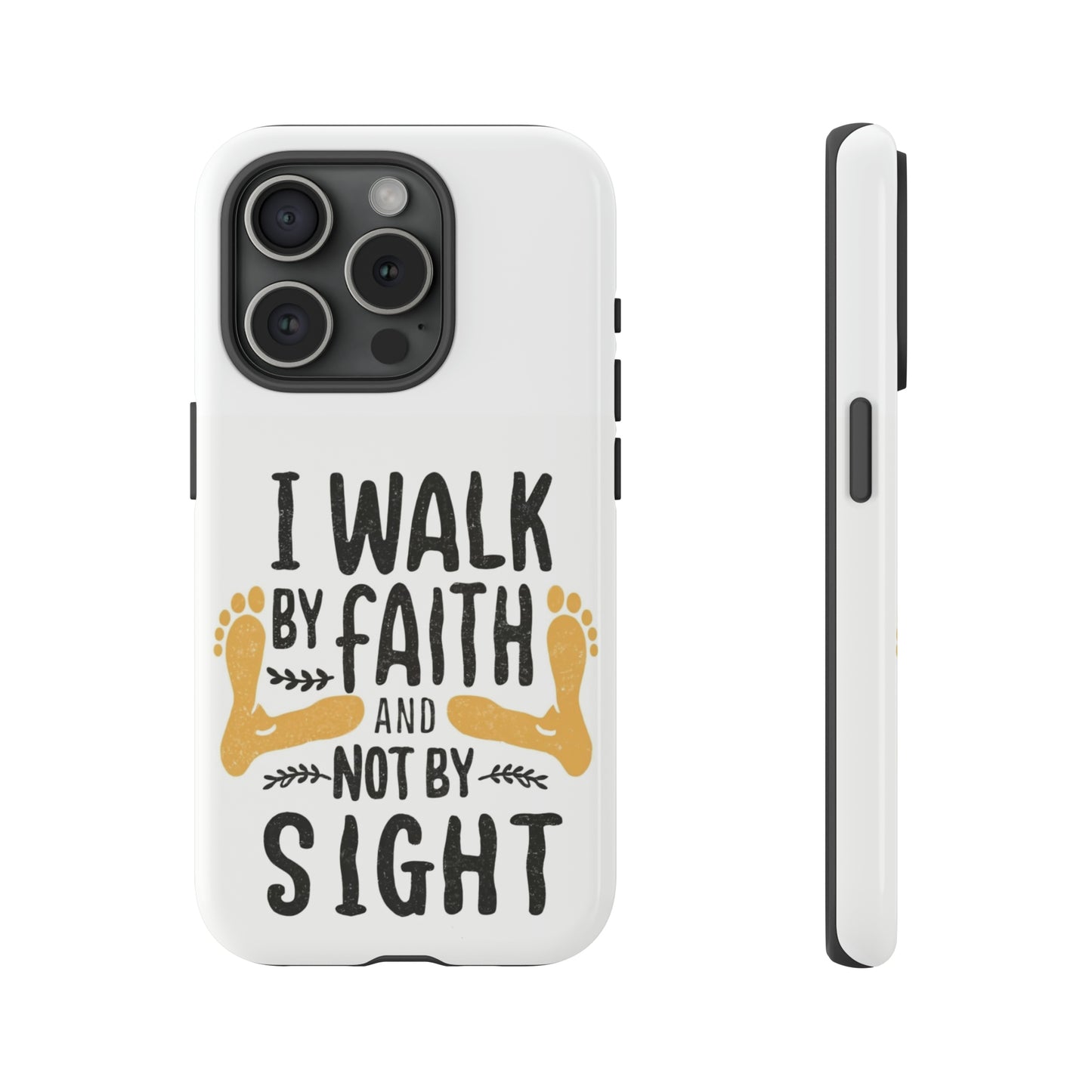 Walk By Faith Phone Case