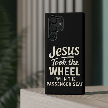 Jesus Took the Wheel I'm in the Passenger Seat Phone Case