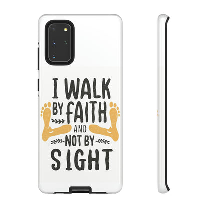 Walk By Faith Phone Case