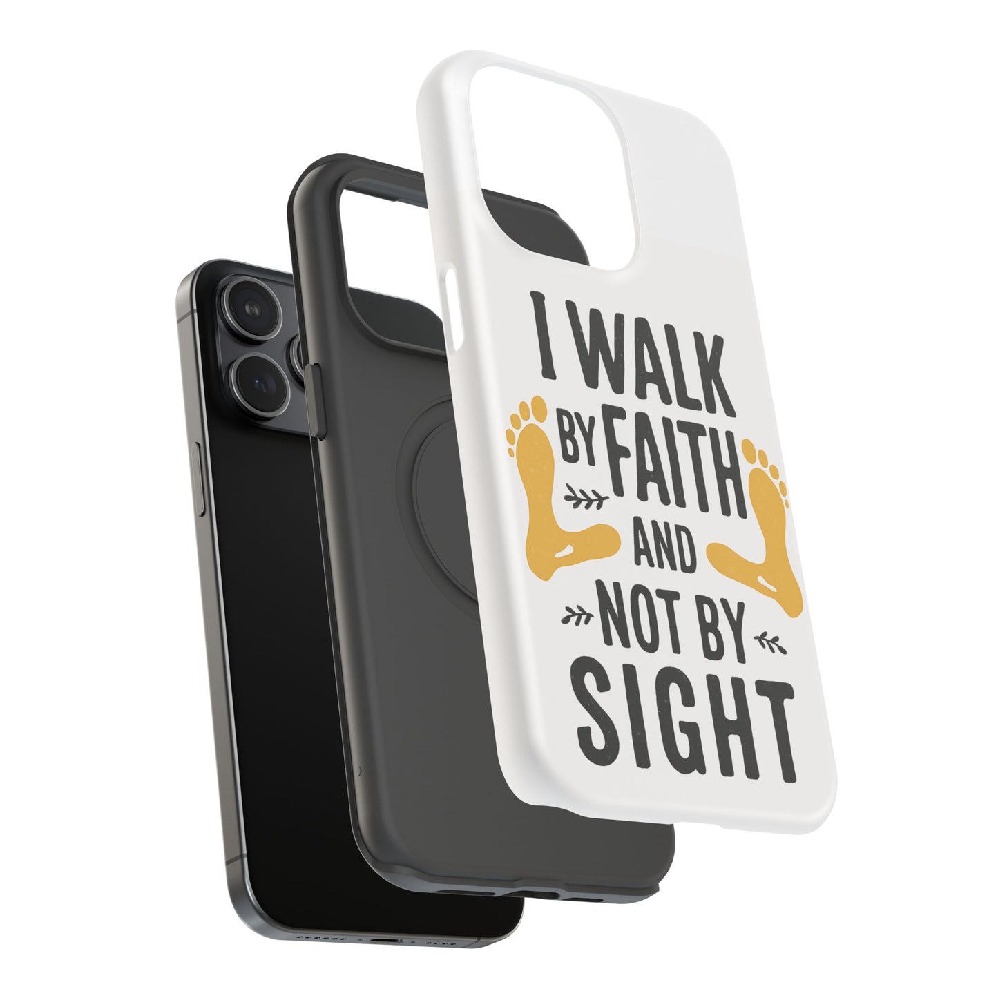 I Walk By Faith And Not By Sight Phone Case - 2 Corinthians 5:7