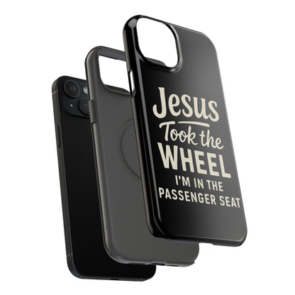 Jesus Took the Wheel I'm in the Passenger Seat Phone Case