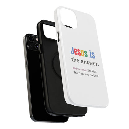 Jesus is The Answer Phone Case – John 14:6