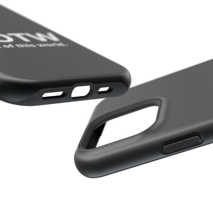 NOTW Not of This World Phone Case - John 17:16