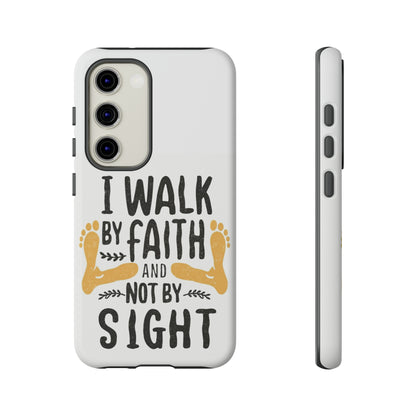 Walk By Faith Phone Case