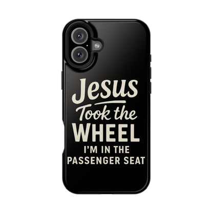 Jesus Took the Wheel I'm in the Passenger Seat Phone Case