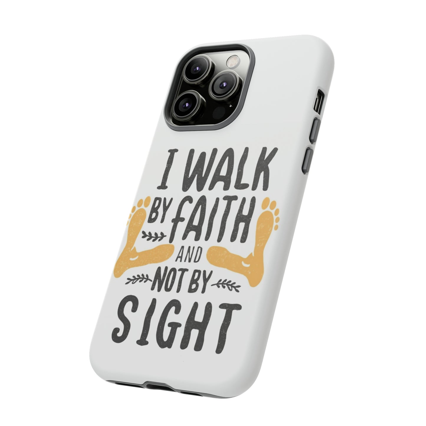 Walk By Faith Phone Case