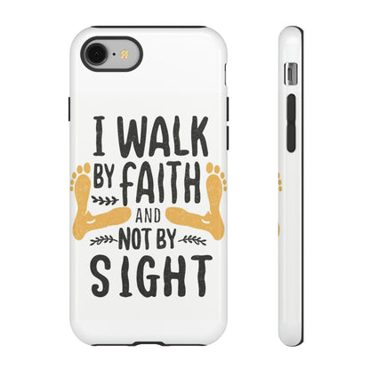 Walk By Faith Phone Case