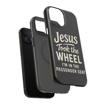 Jesus Took the Wheel I'm in the Passenger Seat Phone Case