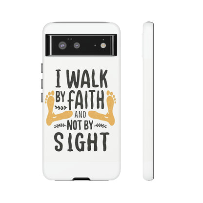 Walk By Faith Phone Case