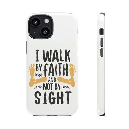 Walk By Faith Phone Case