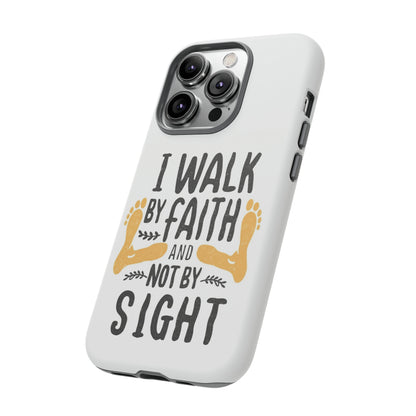 Walk By Faith Phone Case